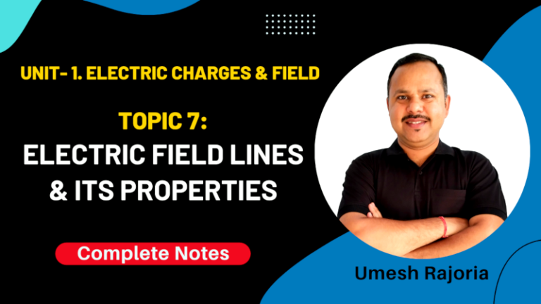 Electric field Lines | Properties of Electric field Lines | Class 12 Physics