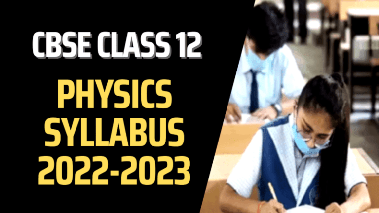 CBSE Class 12 | Physics Syllabus 2022-2023