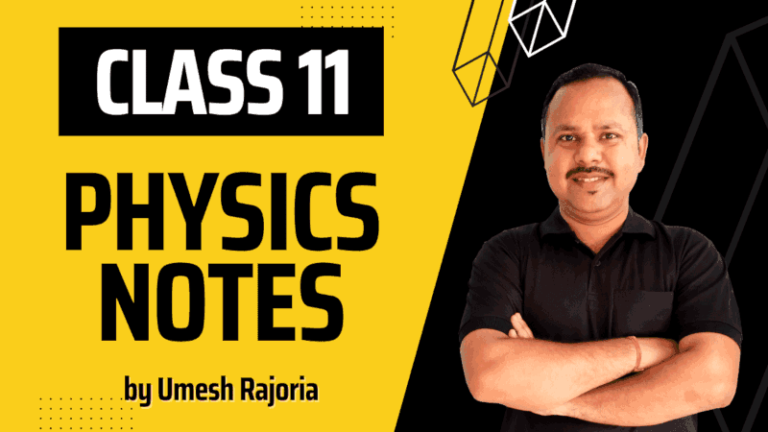 Physics Notes | class 11 | NCERT syllabus