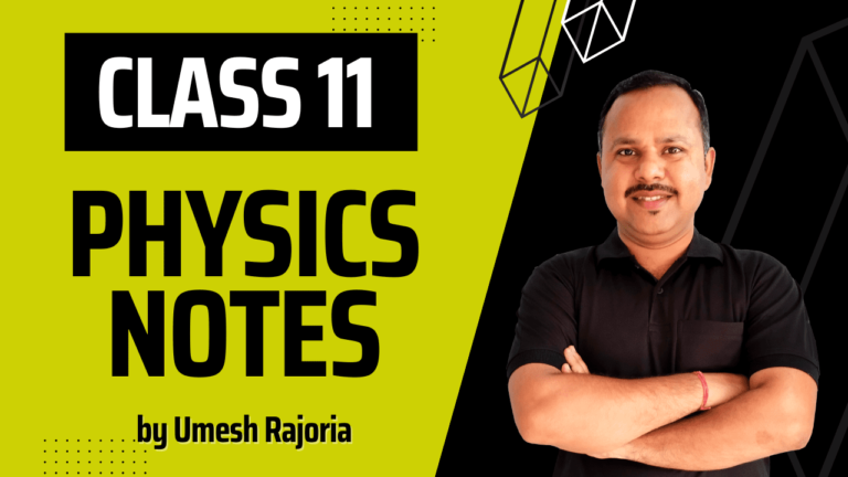 Physics Notes | class 11 | NCERT syllabus