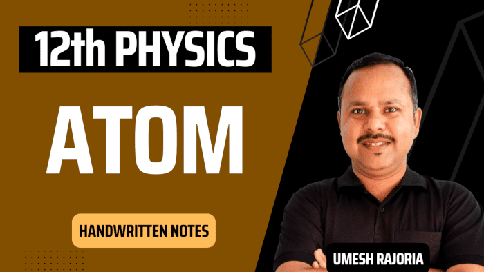 Atoms Notes | Class 12 Physics Notes