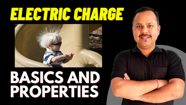 Electric Charge: Basics and Properties